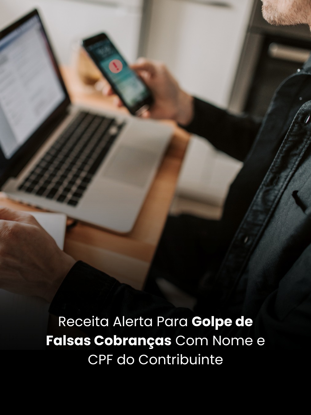 Receita Alerta Para Golpe de Falsas Cobranças Com Nome e CPF do Contribuinte
