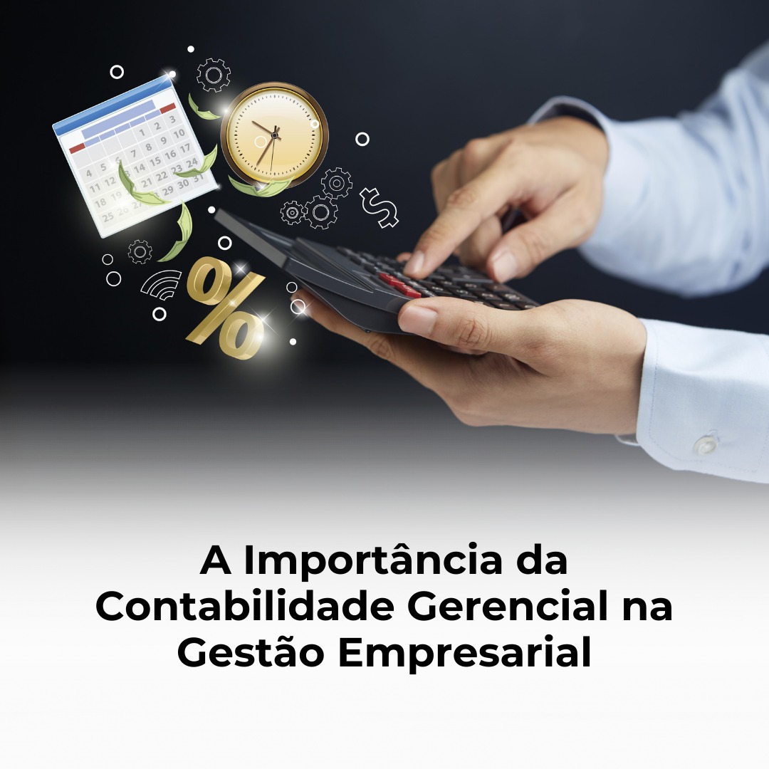 A Importância da Contabilidade Gerencial na Gestão Empresarial