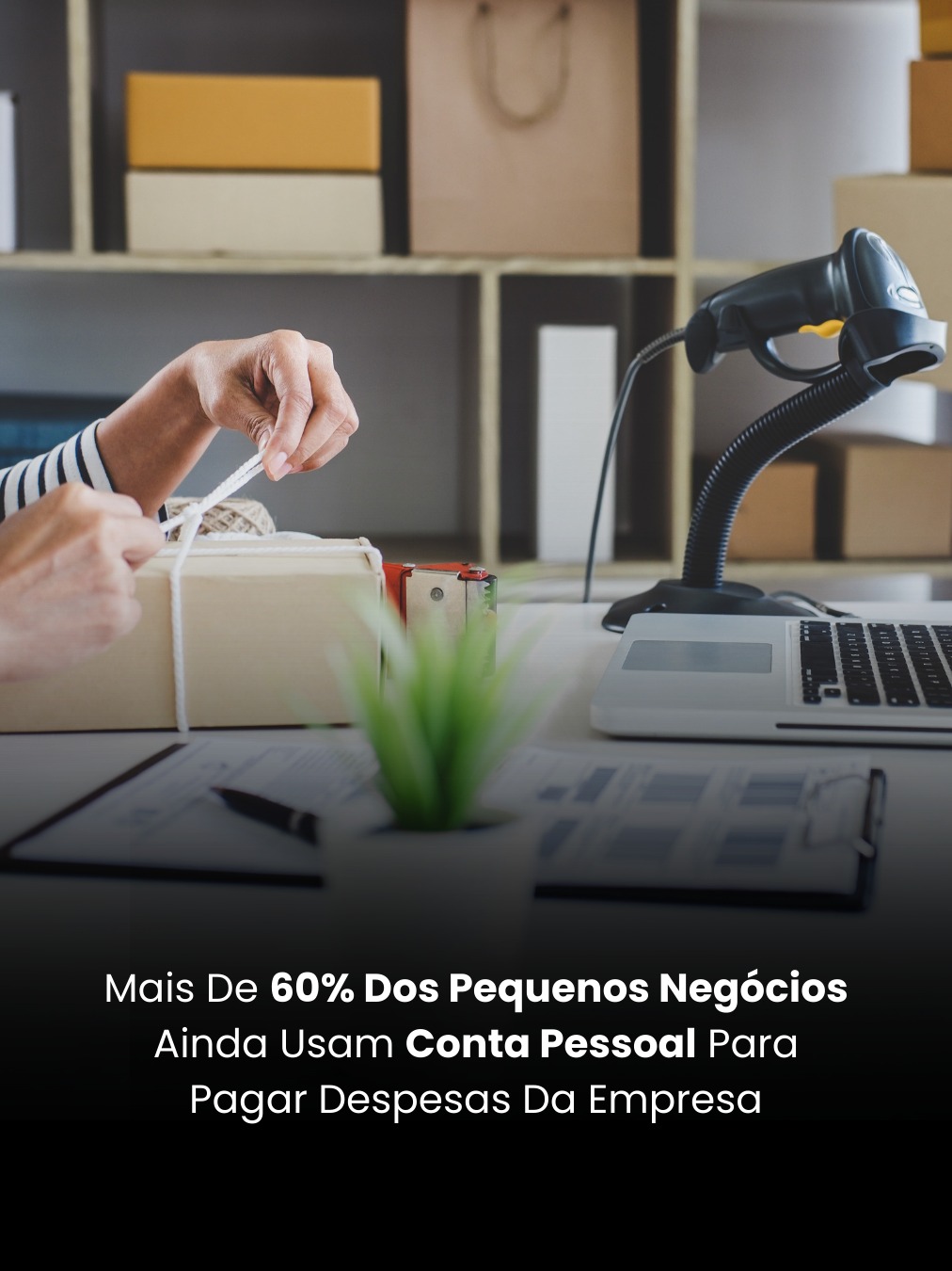 Mais De 60% Dos Pequenos Negócios Ainda Usam Conta Pessoal Para Pagar Despesas Da Empresa