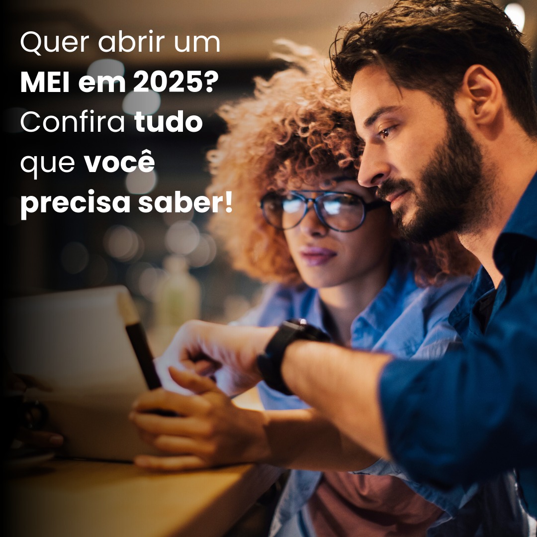 Quer abrir um MEI em 2025? Confira tudo que você precisa saber!