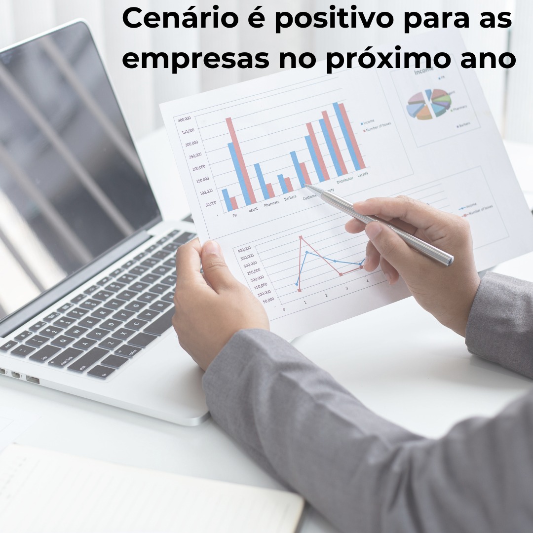 Cenário é positivo para as empresas no próximo ano