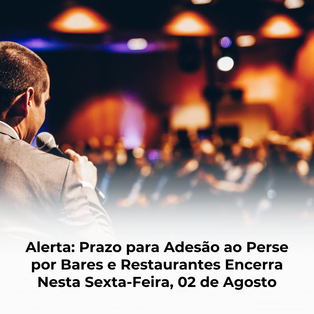 Alerta: Prazo para Adesão ao Perse por Bares e Restaurantes Encerra Nesta Sexta-Feira, 02 de Agosto