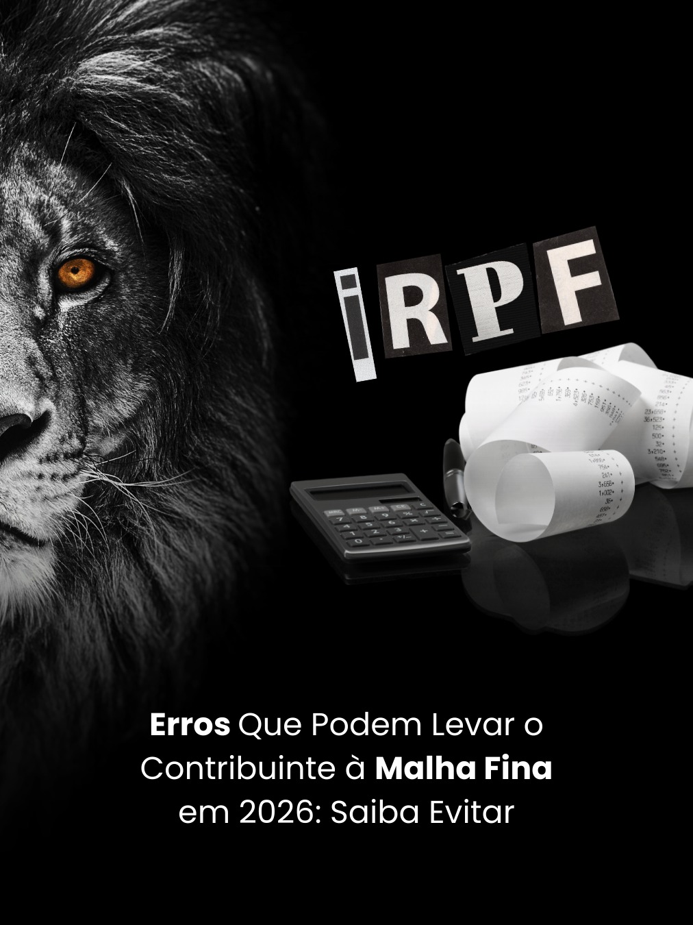 Erros Que Podem Levar o Contribuinte à Malha Fina em 2026: Saiba Evitar