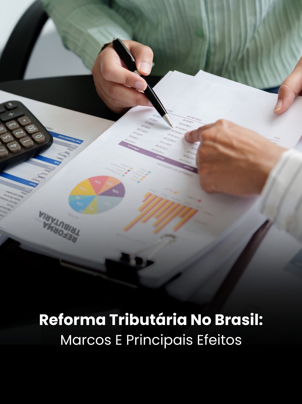 Reforma Tributária No Brasil: Marcos E Principais Efeitos