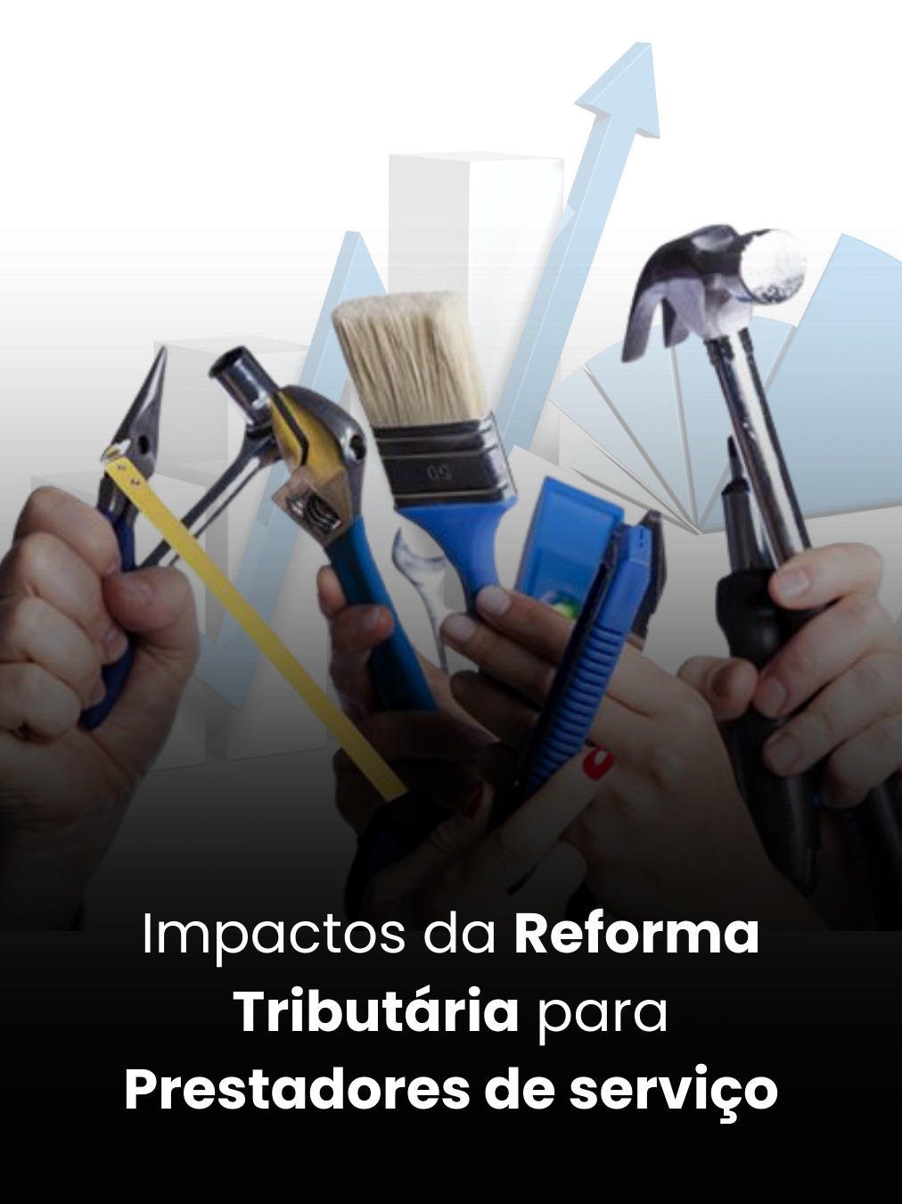 Impactos da Reforma Tributária para Prestadores de Serviço