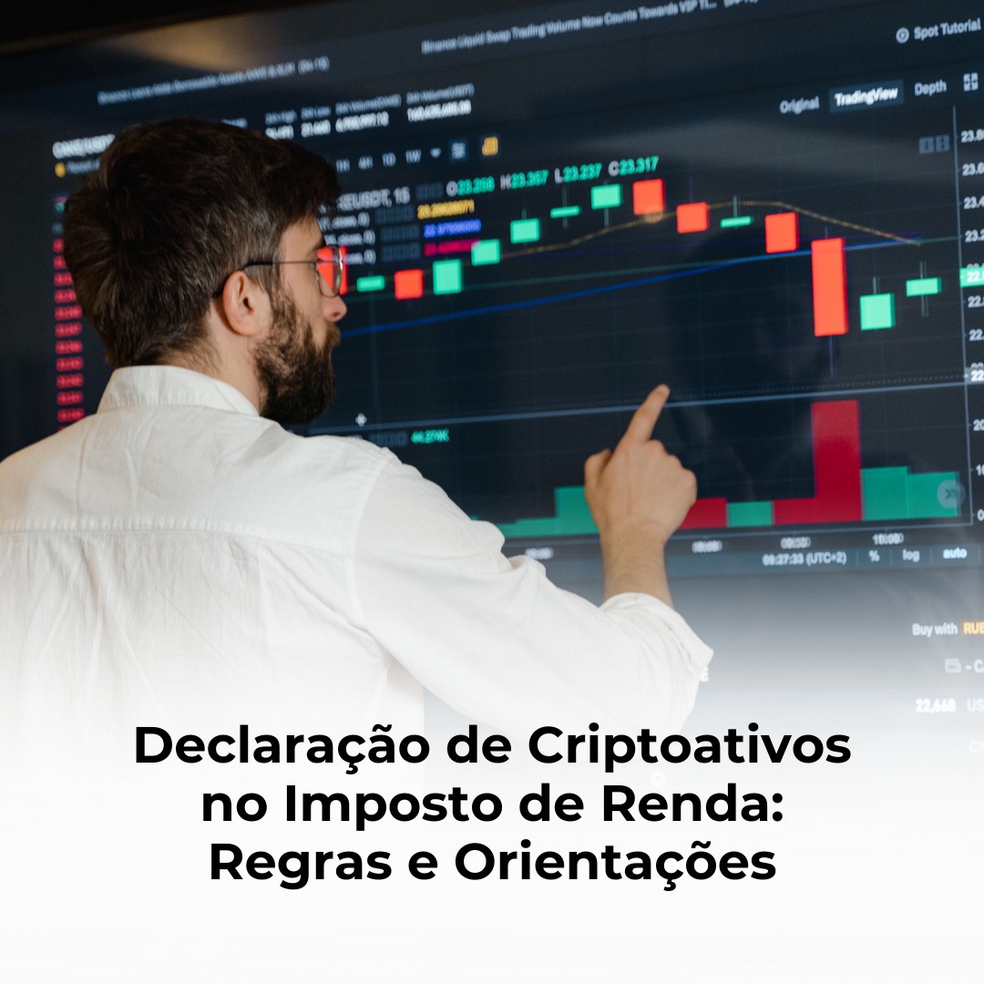 Declaração de Criptoativos no Imposto de Renda: Regras e Orientações