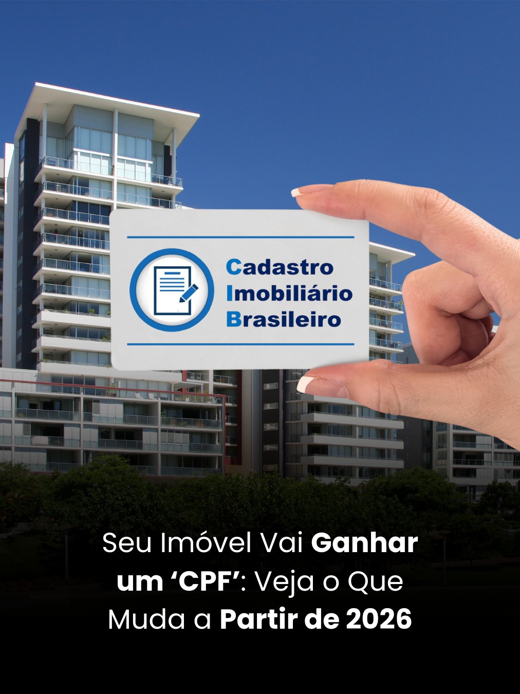 Seu Imóvel Vai Ganhar um ‘CPF’: Veja o Que Muda a Partir de 2026