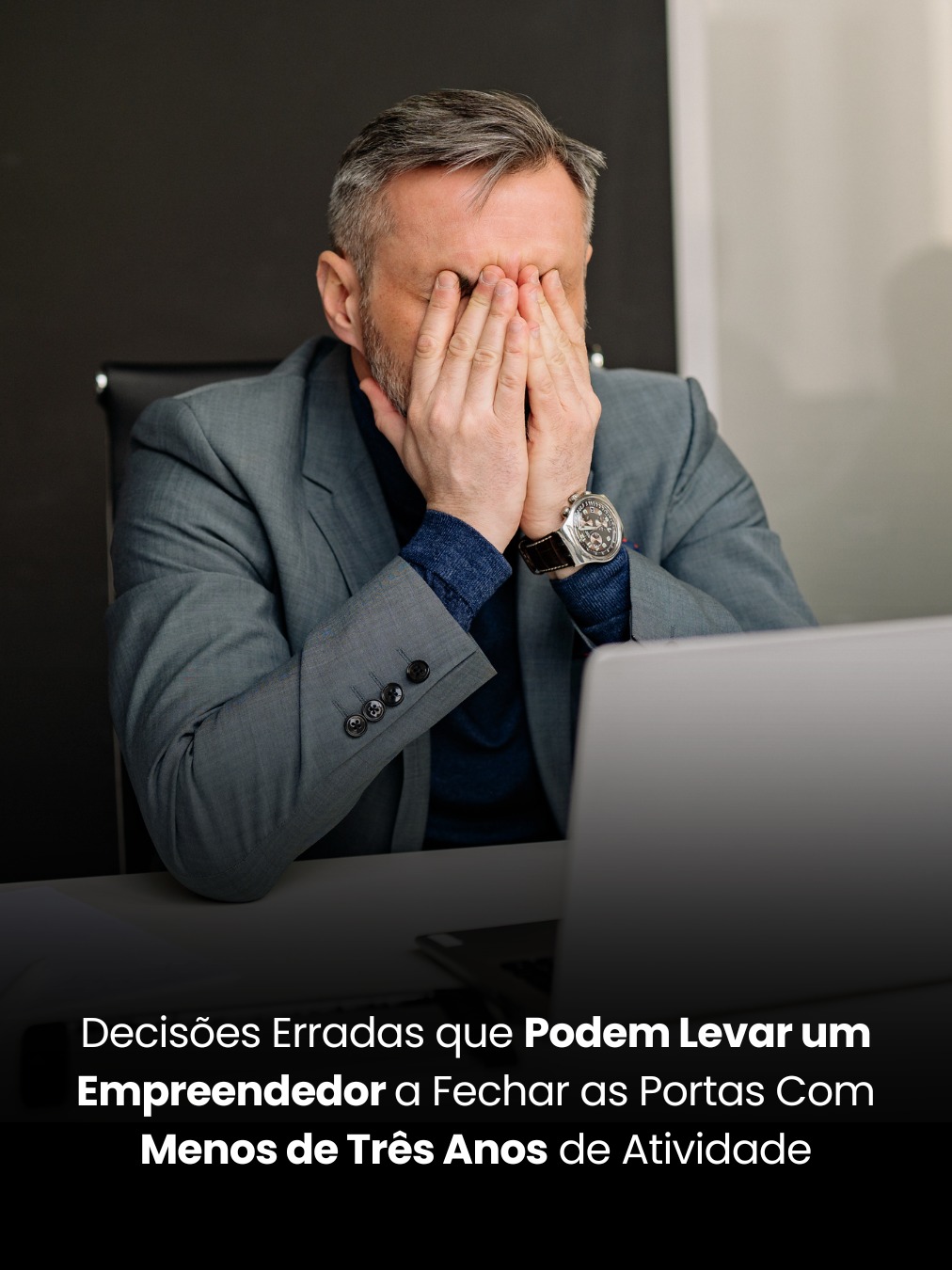 Decisões Erradas que Podem Levar um Empreendedor a Fechar as Portas com Menos de Três Anos de Atividade