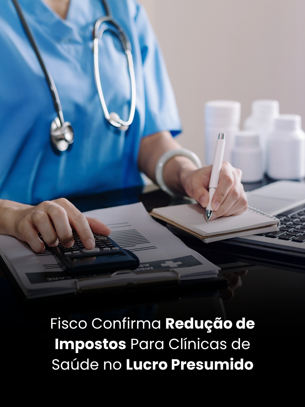 Fisco Confirma Redução de Impostos Para Clínicas de Saúde no Lucro Presumido