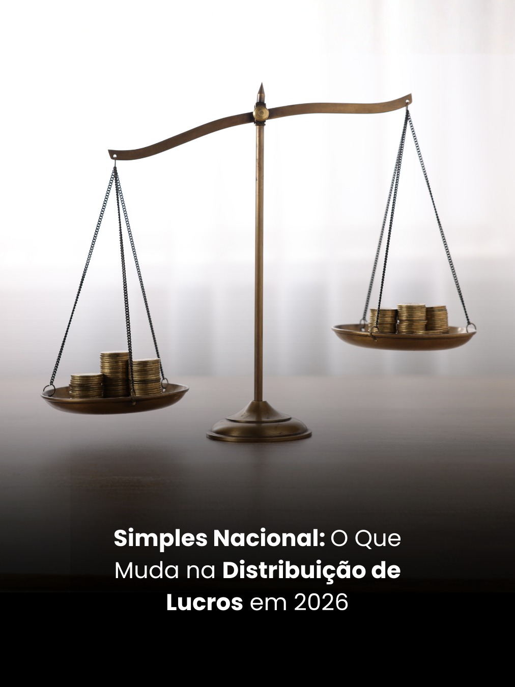 Simples Nacional: O Que Muda na Distribuição de Lucros em 2026